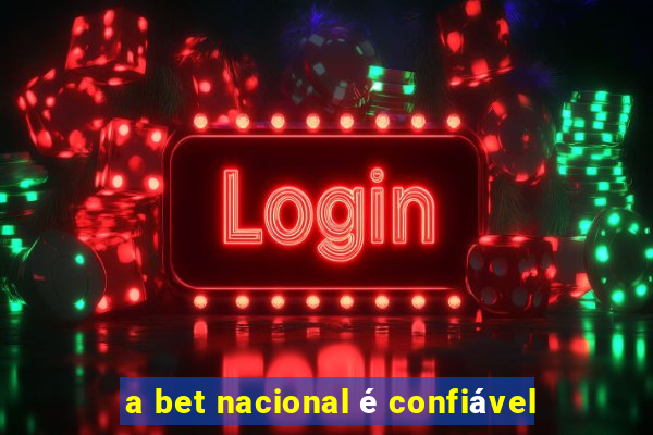 a bet nacional é confiável