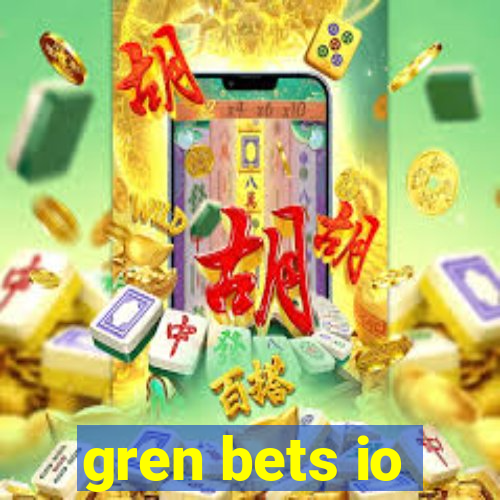 gren bets io