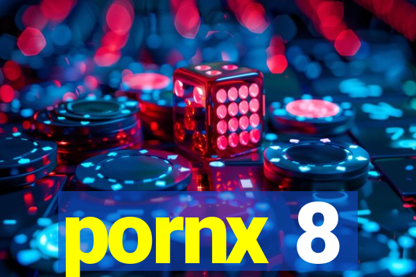 pornx 8