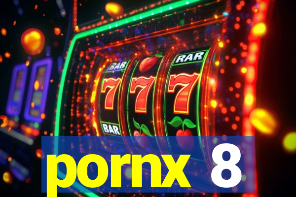 pornx 8