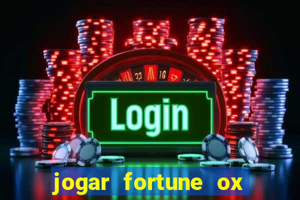 jogar fortune ox demo gratis