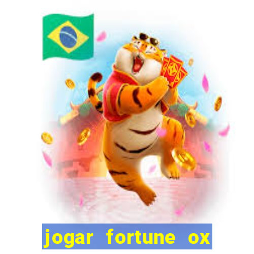 jogar fortune ox demo gratis