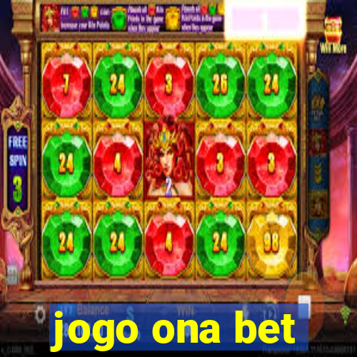 jogo ona bet