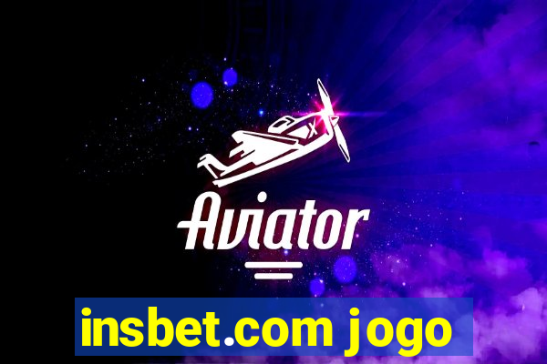 insbet.com jogo