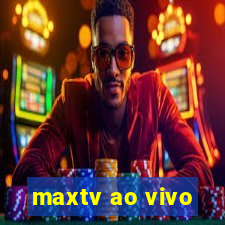 maxtv ao vivo