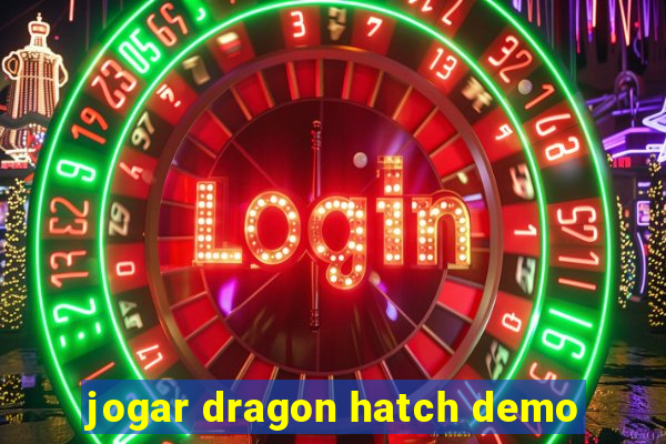 jogar dragon hatch demo