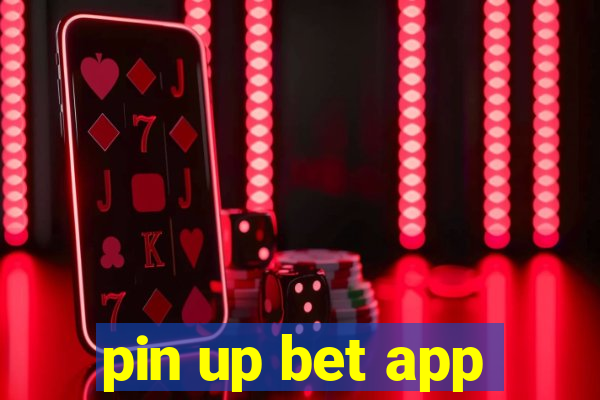 pin up bet app