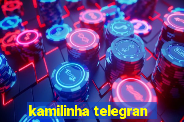 kamilinha telegran