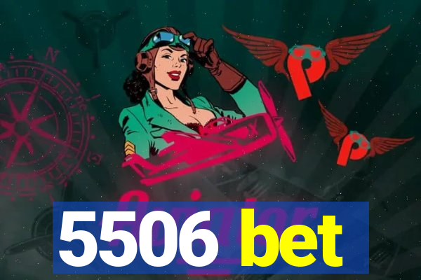 5506 bet