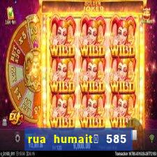 rua humait谩 585 bela vista