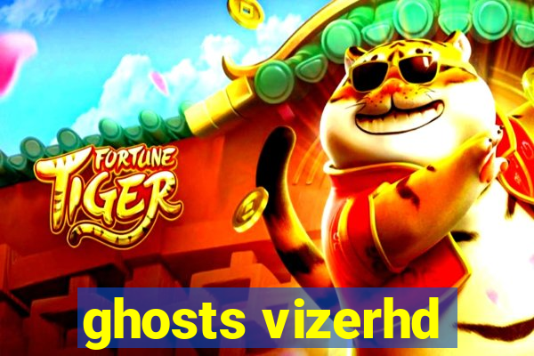 ghosts vizerhd