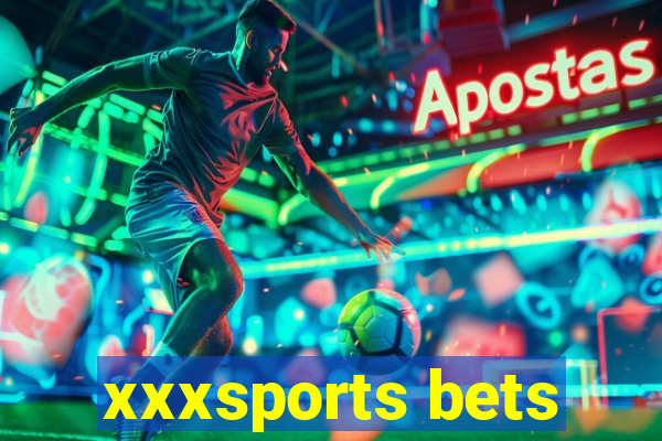 xxxsports bets