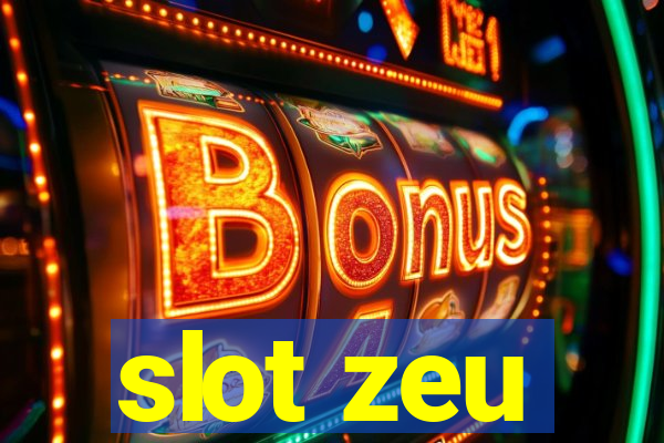 slot zeu