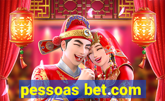 pessoas bet.com