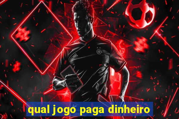 qual jogo paga dinheiro