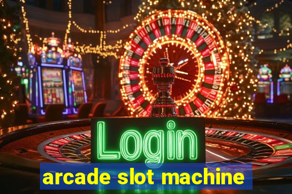 arcade slot machine