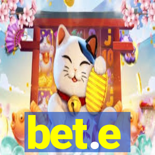 bet.e