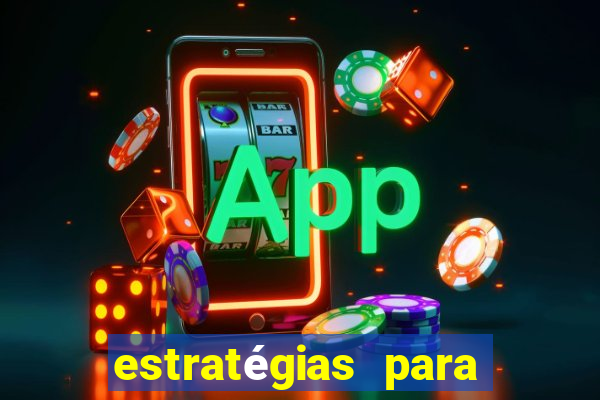 estratégias para jogos slots