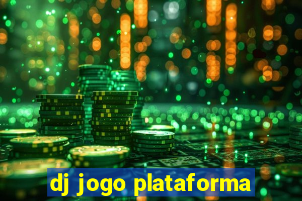 dj jogo plataforma