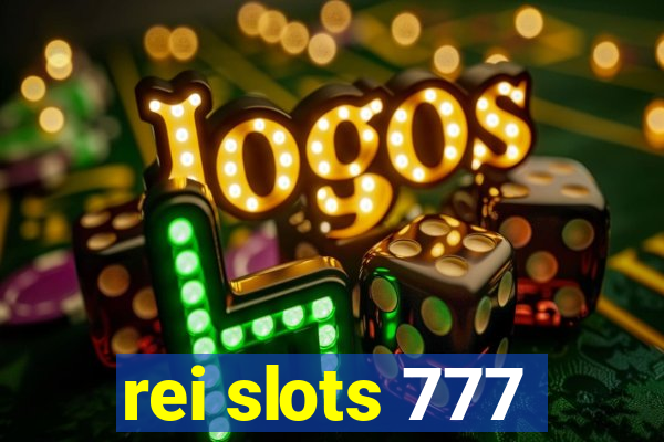 rei slots 777