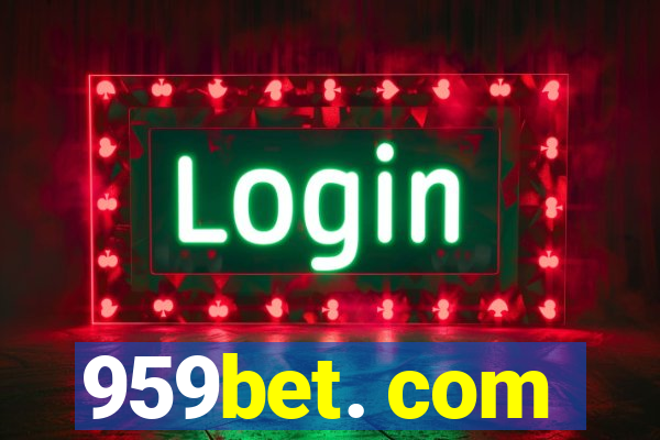 959bet. com