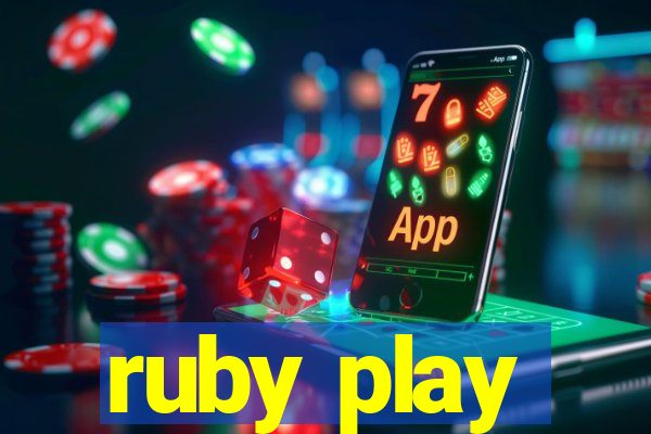 ruby play