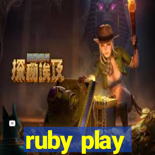 ruby play