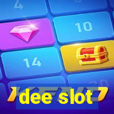 dee slot