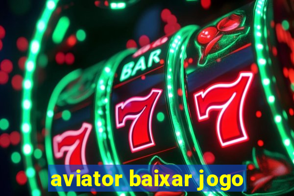 aviator baixar jogo