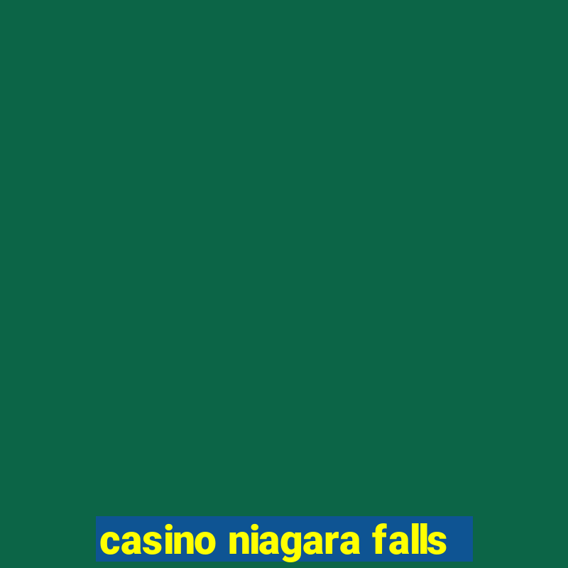 casino niagara falls