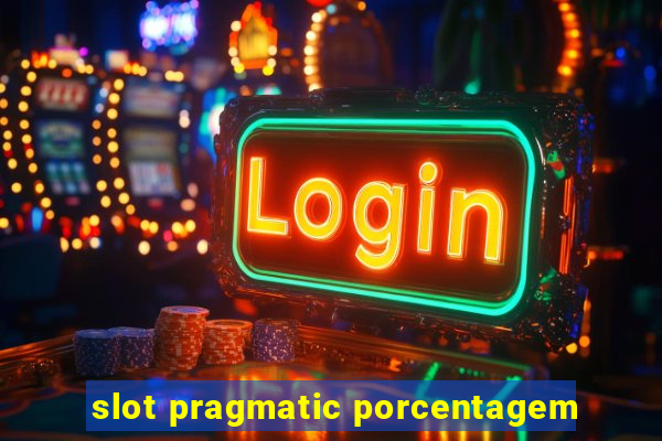 slot pragmatic porcentagem