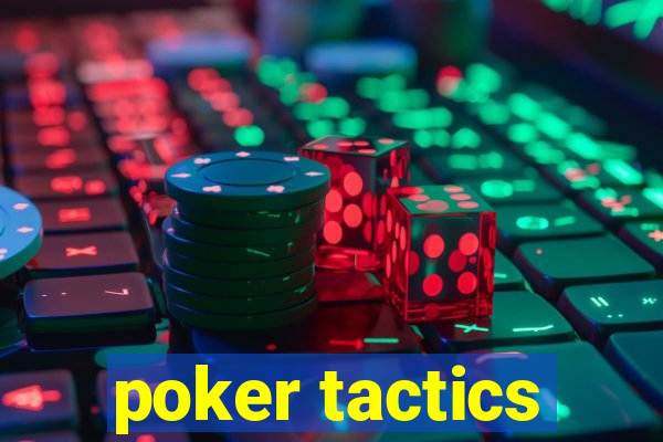 poker tactics