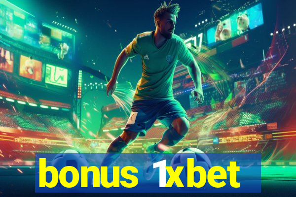 bonus 1xbet