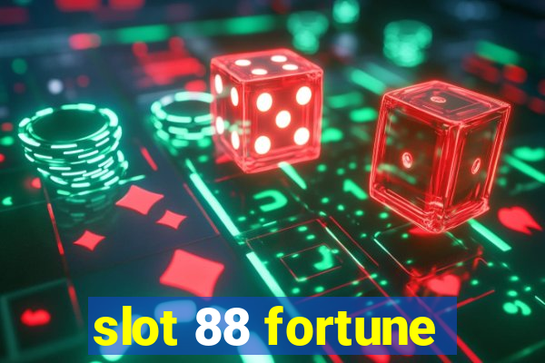 slot 88 fortune