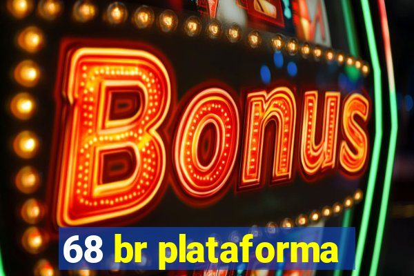 68 br plataforma