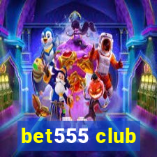 bet555 club