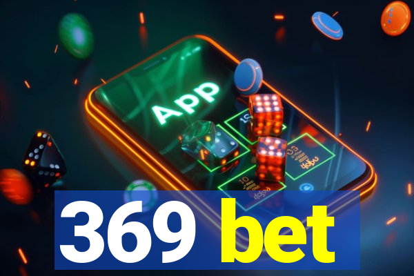 369 bet