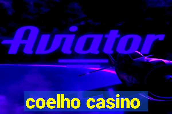 coelho casino