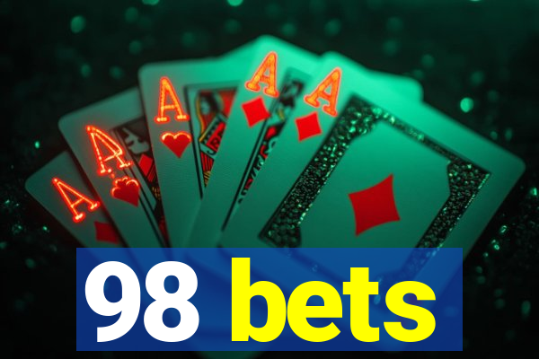 98 bets