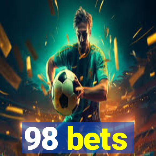 98 bets