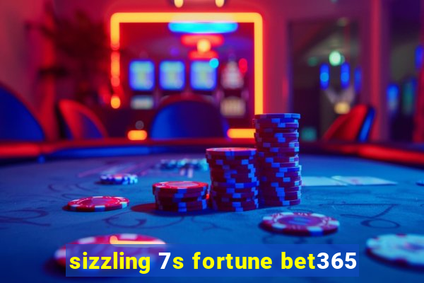 sizzling 7s fortune bet365