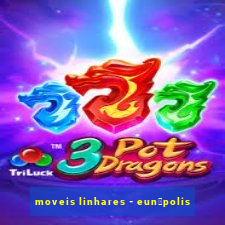 moveis linhares - eun谩polis