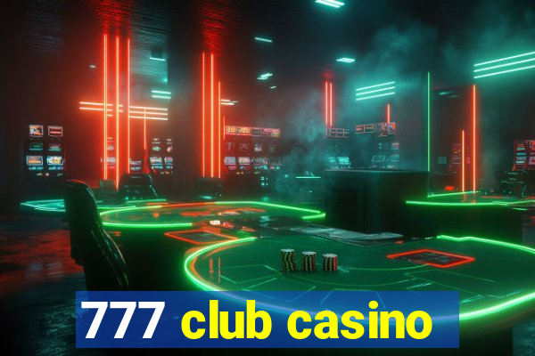 777 club casino