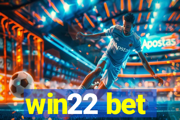 win22 bet