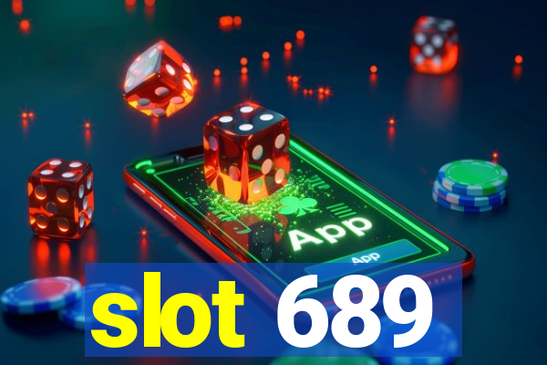 slot 689