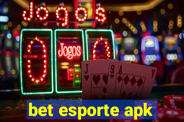 bet esporte apk