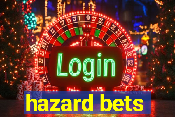 hazard bets