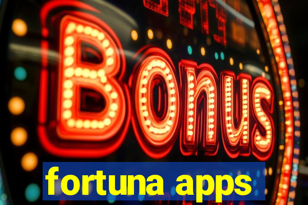 fortuna apps