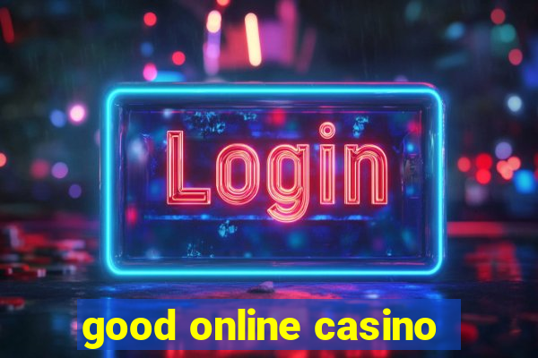 good online casino