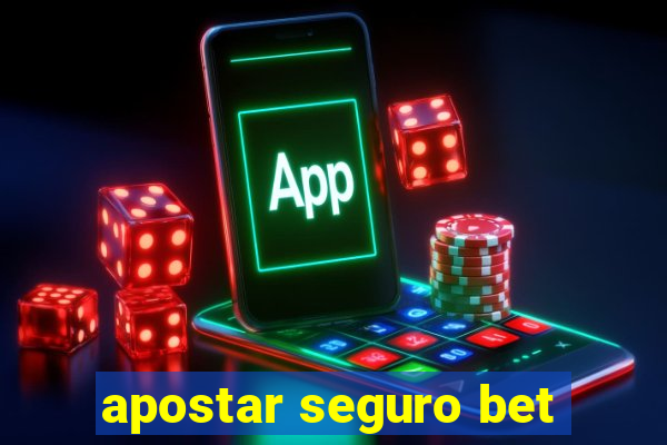 apostar seguro bet